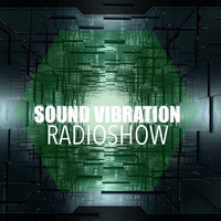 Sound Vibration RADIOSHOW @Phever Radio Dublin 02.06.2018 by Adrian Bilt