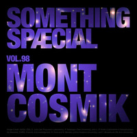 SOMETHING SPÆCIAL VOL. 98 by MONTCOSMIK by The Robot Scientists