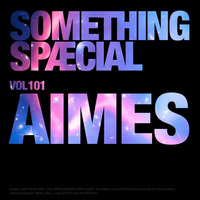 SOMETHING SPÆCIAL VOL. 101 by AIMES by The Robot Scientists