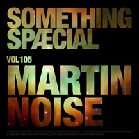 SOMETHING SPÆCIAL VOL. 105 by MARTIN NOISE by The Robot Scientists