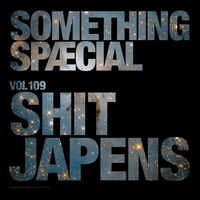 SOMETHING SPÆCIAL VOL. 109 by SHIT JAPENS by The Robot Scientists