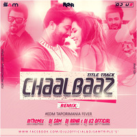 CHAALBAAZ(Edm Tapori) - DJ U2, DJ SAM & DJ RANA by DJ Sam Kolkata(Triple S) Official