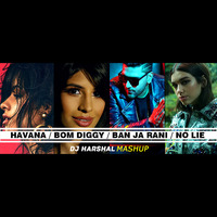 Havana / Bom Diggy / Ban Ja Rani / No Lie - DJ Harshal Mashup  by DJ Harshal