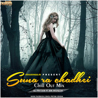 Suna Ra Chadhei (Chillout Mix) - DJ Pritam Ft. Mk Mukesh by Odia Remix House
