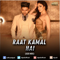 Raat Kamaal Hai (ADI MIX) by DJ ADI