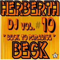 Beck to Paradise Vol. #10 by Herberth Beck