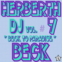 Beck To Paradise Vol. #7 by Herberth Beck