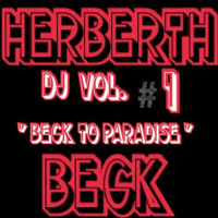 Beck To Paradise Vol. #1 by Herberth Beck