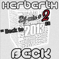 Beck to 2013 Dj Mix #2 by Herberth Beck