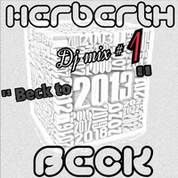 Beck to 2013 Dj Mix #1 by Herberth Beck