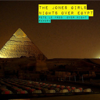 The Jones Girls - Nights Over Egypt (Pete Le Freq Overnight Rework) by Pete Le Freq