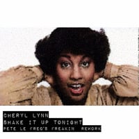 Cheryl Lynn - Shake It Up Tonight (Pete Le Freq's Freakin Rework) by Pete Le Freq