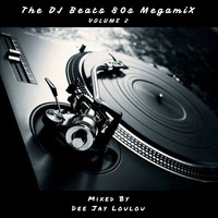 The DJ Beats 80's Megamix Volume 2 by Dee Jay Loulou