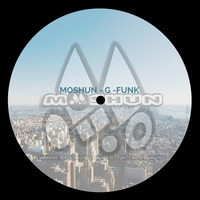 Moshun - G Funk by Moshun