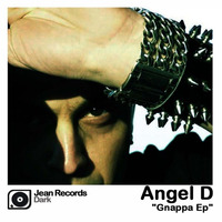 Angel D - Gnappa (Jean Records - 2008) by Angel D DjProducer