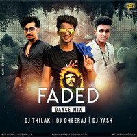 FADED-DJ-YASH-DJ-THILAK--DJ-DHEERAJ by Prajwal Poojary