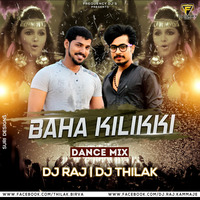 BAHA KILIKI DANCE MIX BY DJ RAJ ND DJ THILAK by Prajwal Poojary