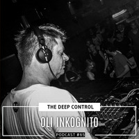 Oli Inkognito - The Deep Control podcast #65 by  The Deep Control