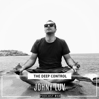 Johny Luv - The Deep Control podcast #68 by  The Deep Control