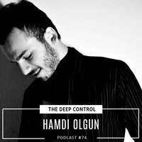 Hamdi Olgun - The Deep Control podcast #74 by  The Deep Control