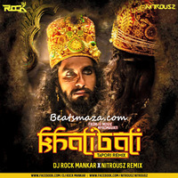 Khalibali - Padmavati ( Tapori Remix )- Dj Rock Mankar & Dj Nitrousz by BeatsMaza