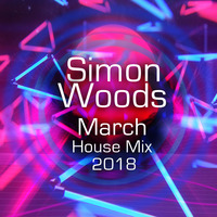 March House Mix 2018 by Simon Alex