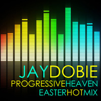 JayDobie-ProgressiveHeaven-EasterHotmix by Jay Dobie