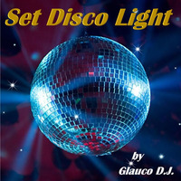 Glauco D.J. - Set Disco Light 01 by Glauco DJ
