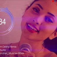 Suprabha KV Exclusive Remix _Aise_Na_Mujhe_Tum_Dekho-Female version by SujanTenohari_Musician Bibek by SujanTenohari