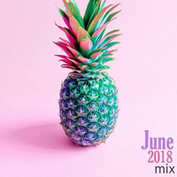 June 2018 Mix by Denis La Funk