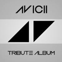 Avicii - Tribute Album CD1 by DJ Frizzle