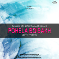 Sonia - Pohela Boisakh - (Dutch VS EDM) - DJs AKD, Joy Sarker &amp; Karthik Saha.mp3 by ABDC