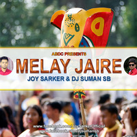 Melay Jaire - (Remix) - Joy Sarker &amp; DJ Suman SB by ABDC