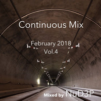 Continuous Mix Vol.4 _ February 2018 by NuD3P