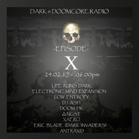 Eric Blade (Dark Invaders) @ Dawn Of Decay X - Dark &amp; Doomcore Radio - 24.02.2017 by Kevin Vega