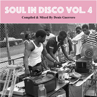 Soul In Disco Vol. 4 by Denis Guerrero
