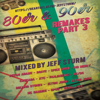 80er &amp; 90er Remakes part 3 - Mixed by Jeff Sturm by Jeff Sturm