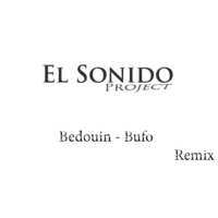 Bedouin - Bufo (El Sonido Project Remix) by ElSonidoProject