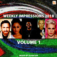 Weekly Impressions 2018 vol.1 by Dj Bacon
