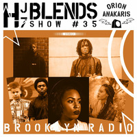 HJ7 Blends #35 - Orion Anakaris by Brooklyn Radio
