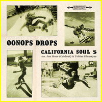 Oonops Drops - California Soul 5 by Brooklyn Radio
