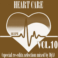 HEART CARE VOL.10 - Mixed by DjA by Digei Antico
