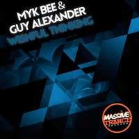 Myk Bee And Guy Alexander - Wishful Thinking - Out Now! by Guy Alexander