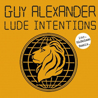 Guy Alexander - Lude Intentions by Guy Alexander