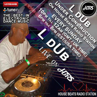 171112 - House Beats Radio Station - Under Construction Broadcast - DJ LDuB by Lloyd Wharton