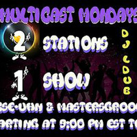150817 - Multicast Mondays - WCSE-UHN / Mastersgroove - DJ LDuB 3 hr set by Lloyd Wharton