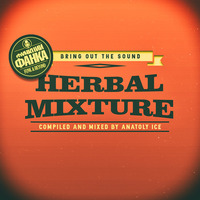 Herbal Mixture (As sampled by The Herbaliser Mixtape) by Anatoly Ice