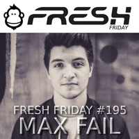 FRESH FRIDAY #195 mit Max Fail by freshguide