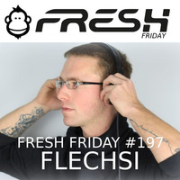 FRESH FRIDAY #197 mit Flechsi by freshguide