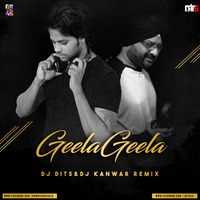 GEELA GEELA - DJ DITS &amp; DJ KANWAR by DJ DITS